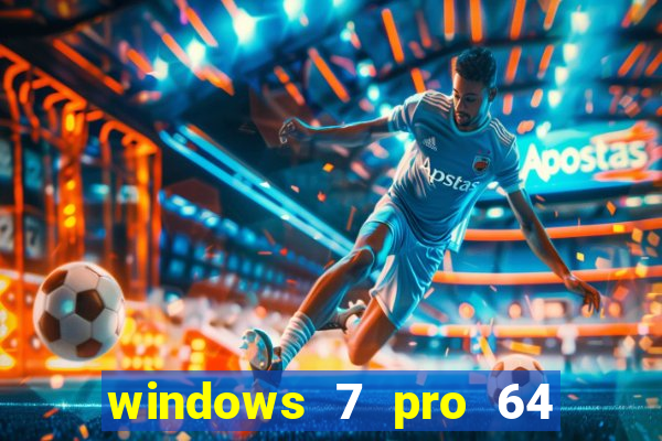 windows 7 pro 64 bits iso download